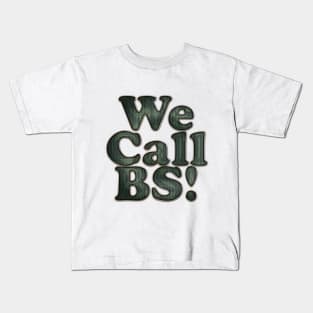 We Call BS Anti Gun Walkout Gun Control Tee Kids T-Shirt